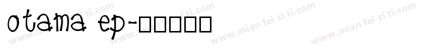 otama ep字体转换